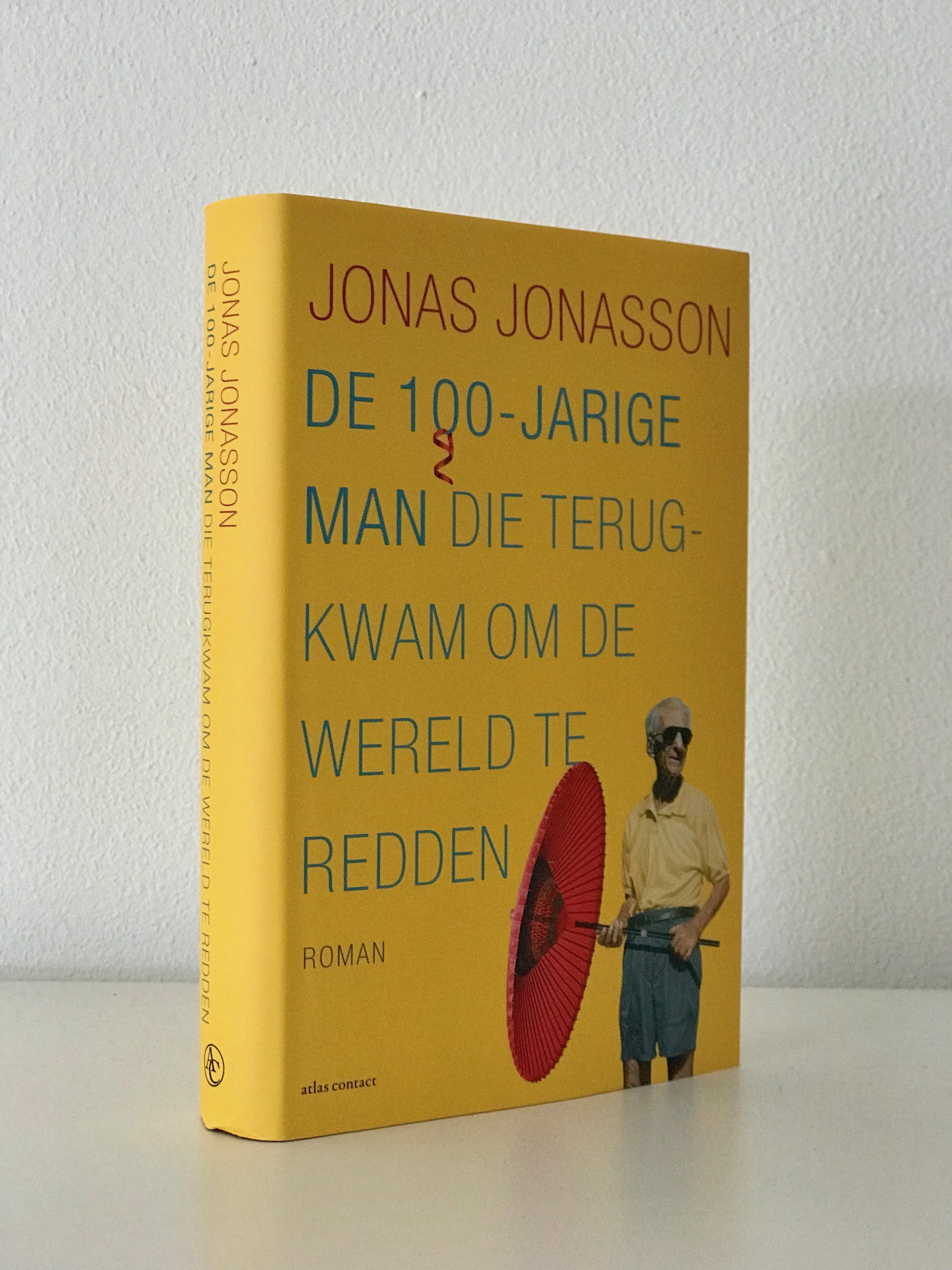 De 100jarige man die terugkwam om de wereld te redden Jonas Jonasson